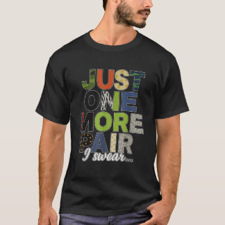 Just One More Pair I Swear Sneaker Shoe Lover Funn T-Shirt
