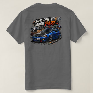 Just One More Part Tee