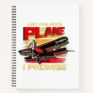 Just One More Plane I Promise Notebook
