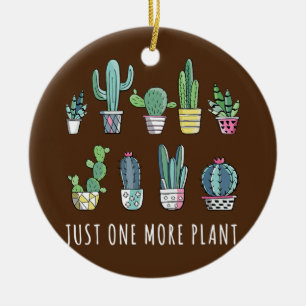 Just One More Plant Cactus Mom Succulent Pots Ceramic Tree Decoration