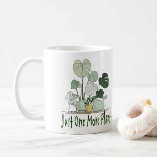 Just One More Plant Coffee Mug