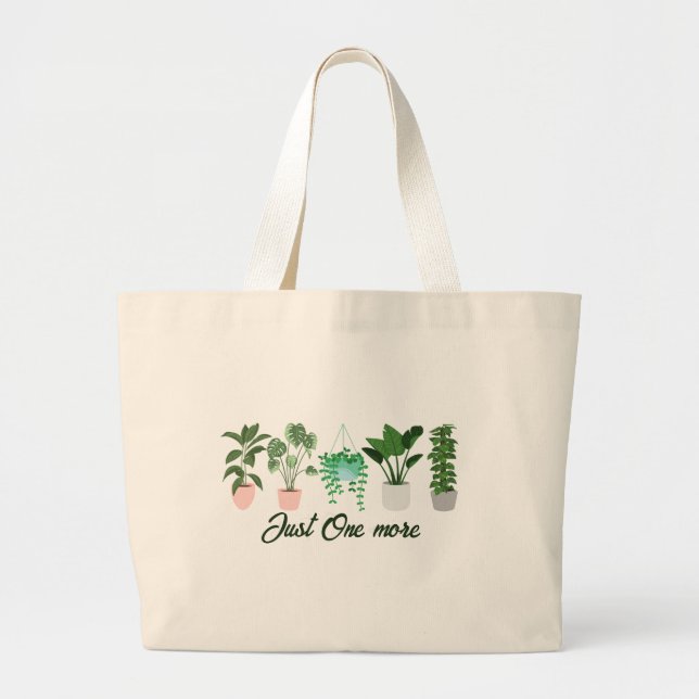 Just One More Plant Funny Tote Bag (Front)