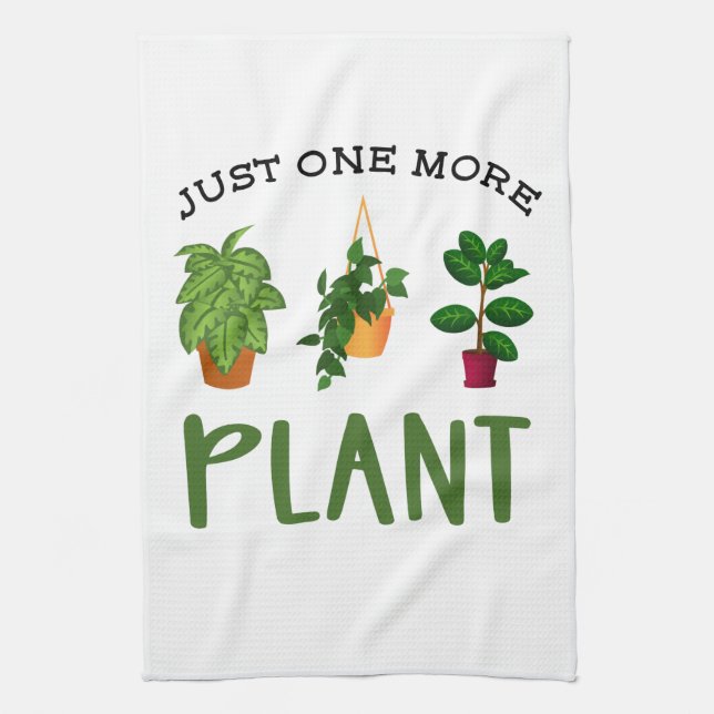 Just One More Plant Garden Nursery Tea Towel (Vertical)