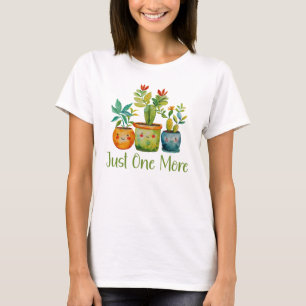Just One More Plant, Gardener T-Shirt