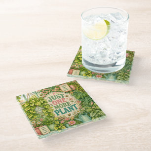 Just One More Plant Glass Coaster