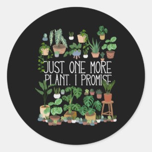 Just One More Plant I Promise Classic Round Sticker