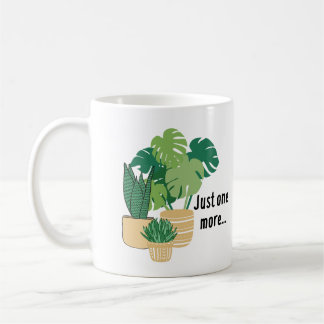 Just One More Plant Mug