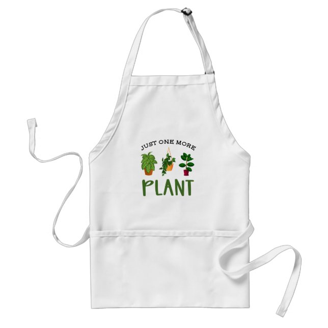 Just One More Plant Nursery Garden Standard Apron (Front)