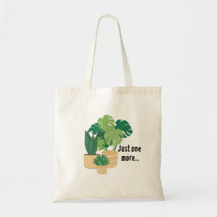 Just One More Plant Tote Bag