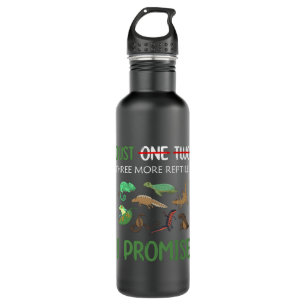 Just One More Reptile I Promise herpetologists 710 Ml Water Bottle