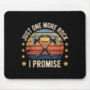 Just One More Rock I Promise Geologist Retro Style Mouse Mat