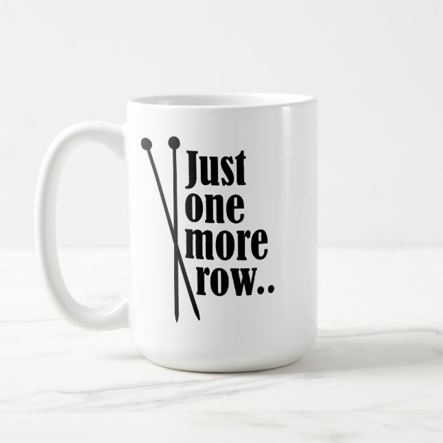 Just one more row -  coffee mug (Left)