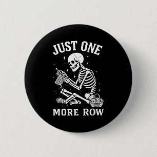 Just One More Row Crochet Skeleton Crocheting Knit 6 Cm Round Badge