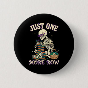 Just One More Row Crochet Skeleton Crocheting Knit 6 Cm Round Badge
