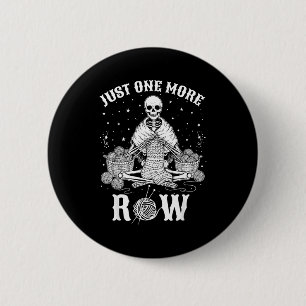 Just One More Row Crochet Skeleton Crocheting Knit 6 Cm Round Badge