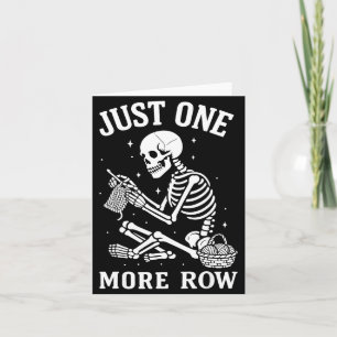 Just One More Row Crochet Skeleton Crocheting Knit Card