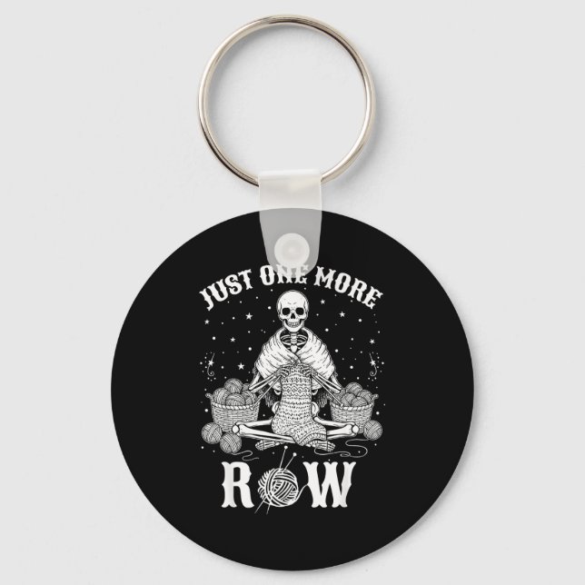 Just One More Row Crochet Skeleton Crocheting Knit Key Ring (Front)