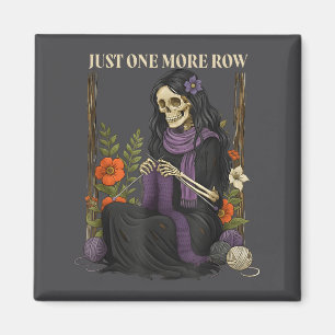 Just One More Row Crochet Skeleton Crocheting Knit Magnet