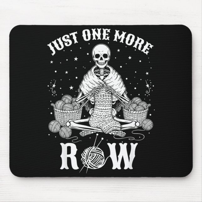 Just One More Row Crochet Skeleton Crocheting Knit Mouse Mat (Front)