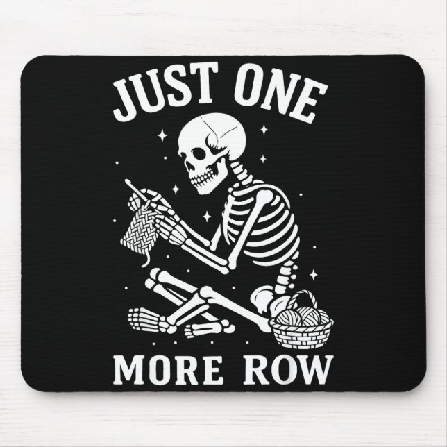 Just One More Row Crochet Skeleton Crocheting Knit Mouse Mat (Front)