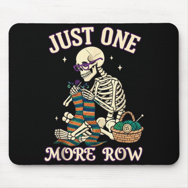 Just One More Row Crochet Skeleton Crocheting Knit Mouse Mat (Front)