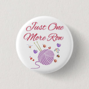 Just One More Row Knitting Art 3 Cm Round Badge