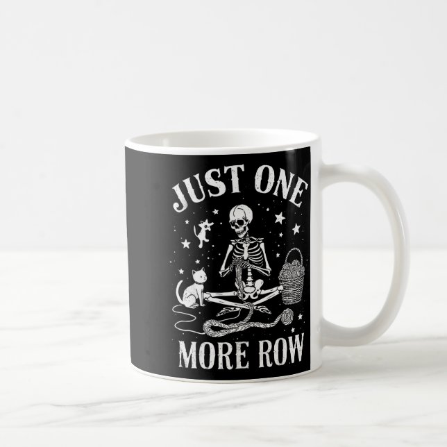 Just One More Row Skeleton Crochet Cat Funny Knitt Coffee Mug (Right)