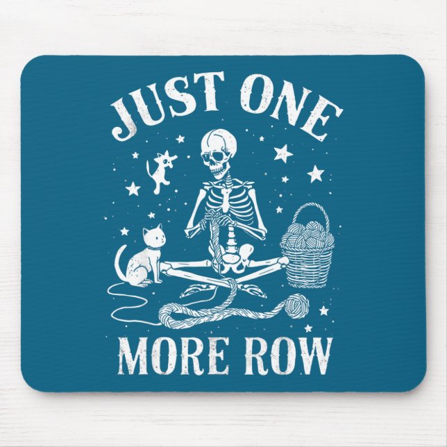 Just One More Row Skeleton Crochet Cat Funny Knitt Mouse Mat (Front)