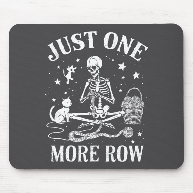 Just One More Row Skeleton Crochet Cat Funny Knitt Mouse Mat (Front)