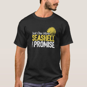 Just One More Seashell I Promise Scuba Diver Divin T-Shirt