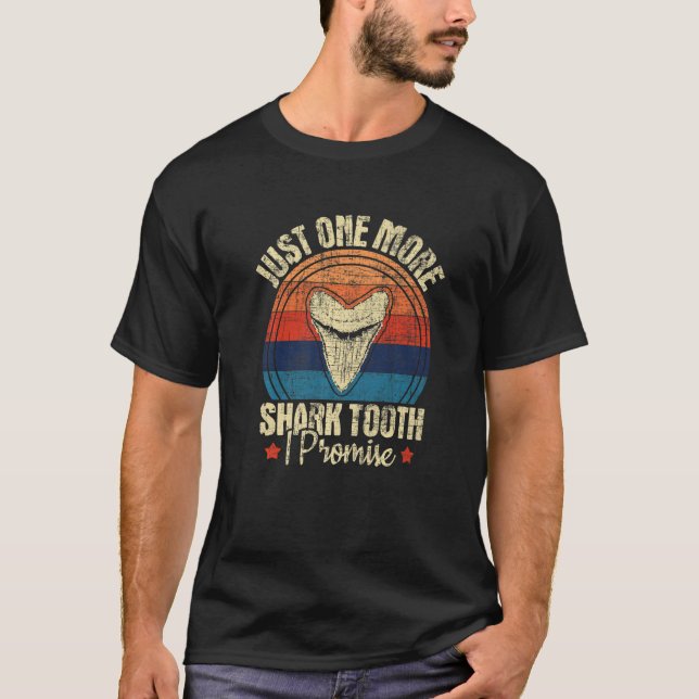 Just One More Shark Tooth I Promise Retro Fossil T-Shirt (Front)
