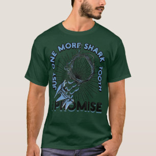 Just one more shark tooth I promise Surfing T-Shirt
