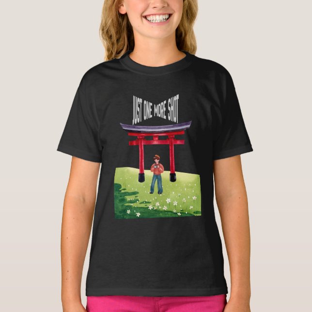 Just One More Shot T-Shirt (Front)