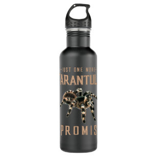 Just one more Tarantula owner gift Spider lover gi 710 Ml Water Bottle