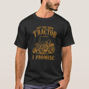 Just One More Tractor I Promise  Vintage Farming G T-Shirt