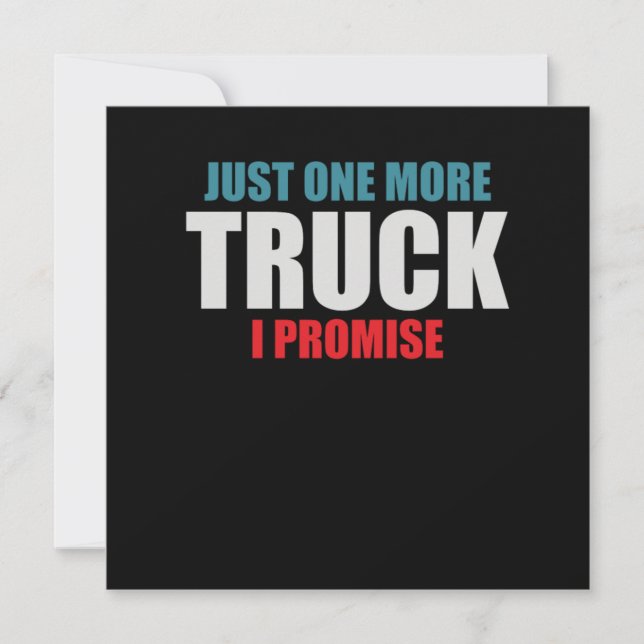 Just One More Truck Driver Cool Driver Gift Invitation (Front)
