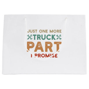 Just One More Truck Part I Promise Large Gift Bag