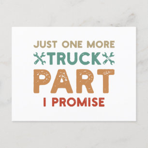 Just One More Truck Part I Promise  Postcard