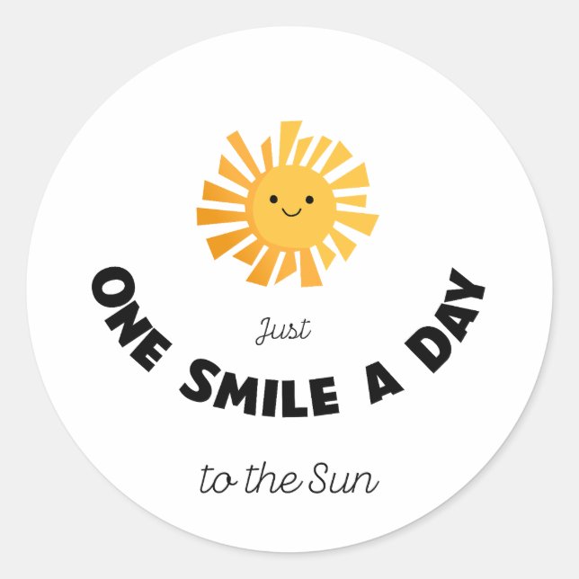 Just One Smile A Day to the Sun Classic Round Sticker (Front)