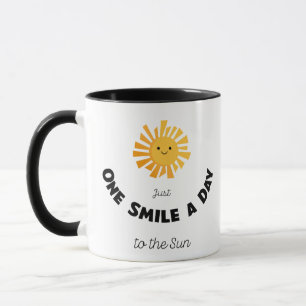 Just One Smile A Day to the Sun Mug