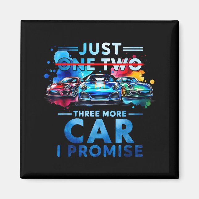 Just One Two Three More Car I Promise Funny Collec Magnet (Front)