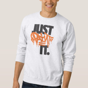 JUST PAINT IT SWEATSHIRT