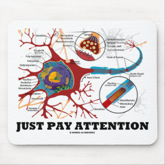 Just Pay Attention (Neuron / Synapse) Mouse Mat