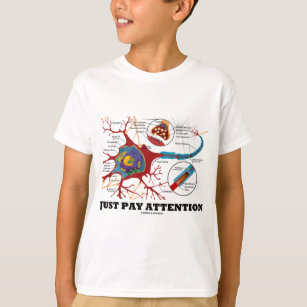 Just Pay Attention (Neuron / Synapse) T-Shirt