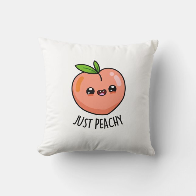 Just Peachy Funny Peach Pun  Cushion (Front)