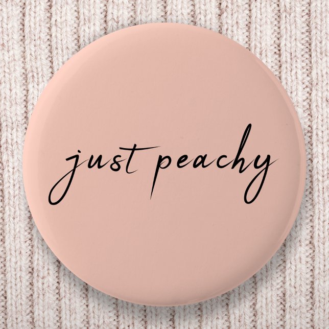 Just Peachy | Modern Minimalist Cute Script 6 Cm Round Badge (Creator Uploaded)