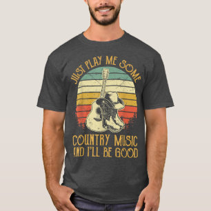 Just Play Me Some Country Music Tshirts For Women 