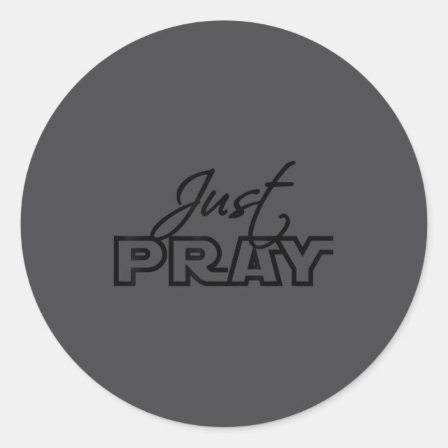 Just Pray Christian Faith Jesus Insrational Motiva Classic Round Sticker (Front)