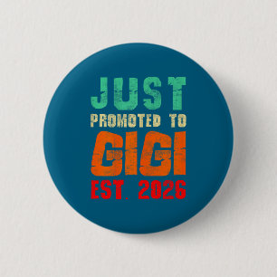 Just Promoted To Gigi Est 2026 Vintage Grandma 26 6 Cm Round Badge