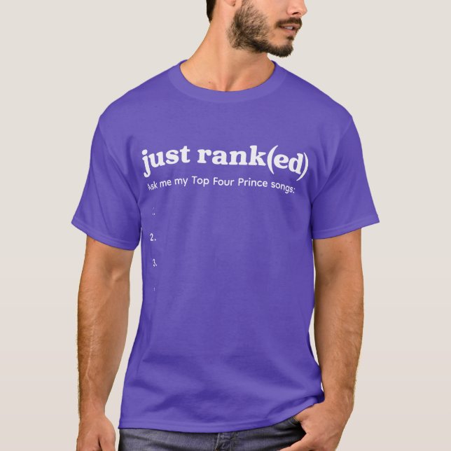 Just Ranked Tee Top Four Prince Songs (Front)
